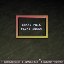 Grand Prix: Float Dream